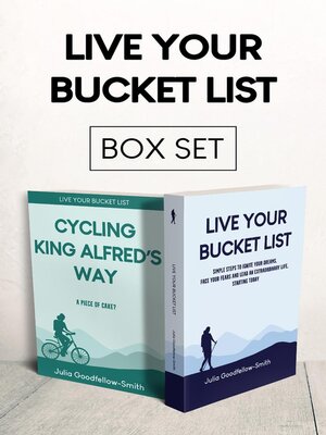 cover image of Live Your Bucket List and Cycling King Alfred's Way box set